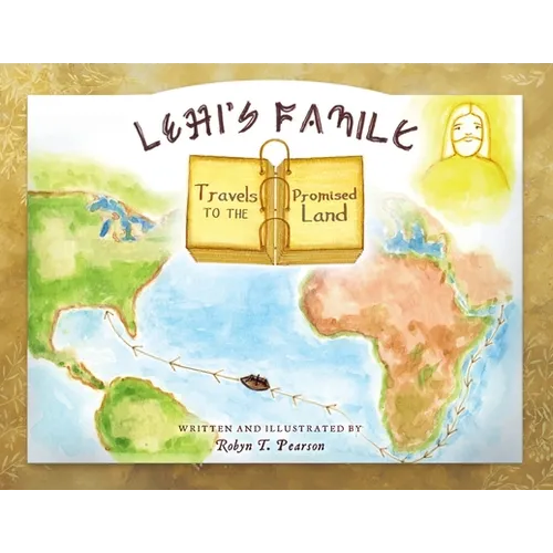 Lehi's Family Travels to the Promised Land - Paperback