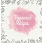 Treasured Recipes: Casebound Family Recipe Organizer / Square Format / My Favorite Recipe Notebook - Hardcover