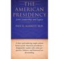 The American Presidency: Lives, Leadership, and Legacy - Hardcover