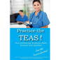 Practice the TEAS! Test of Essential Academic Skills Practice Test Questions - Paperback