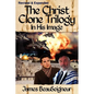 THE CHRIST CLONE TRILOGY - Book One: In His Image - Paperback