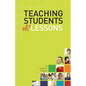 Teaching Students Not Lessons - Paperback