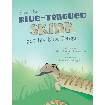 How the Blue-Tongued Skink got his Blue Tongue - Paperback