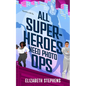 All Superheroes Need Photo Ops - Paperback