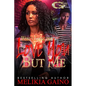 Who's Going To Love You But Me - Paperback