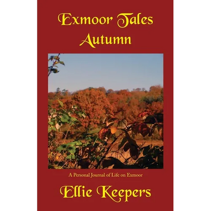 Exmoor Tales - Autumn: A Personal Journal of Life on Exmoor - Paperback