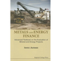 Metals and Energy Finance: Advanced Textbook on the Evaluation of Mineral and Energy Projects - Paperback