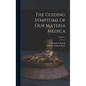 The Guiding Symptoms of Our Materia Medica; Volume 2 - Hardcover