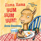 Llama Llama Yum Yum Yum!: A Scratch-And-Sniff Book - Board Book
