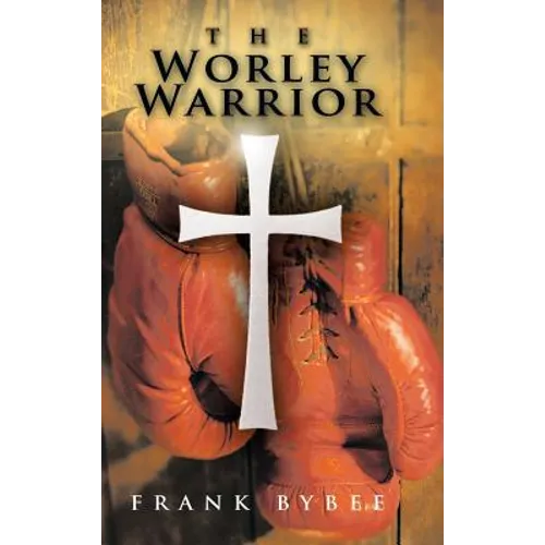 The Worley Warrior - Hardcover