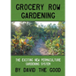 Grocery Row Gardening - Paperback