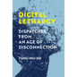 Digital Lethargy: Dispatches from an Age of Disconnection - Hardcover