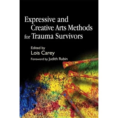Expressive and Creative Arts Methods for Trauma Survivors - Paperback