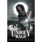 Unholy Magic - Paperback