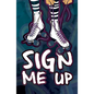Sign Me Up - Library Binding