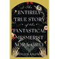The Entirely True Story of the Fantastical Mesmerist Nora Grey - Hardcover