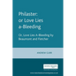 Philaster: Or Love Lies A-Bleeding: By Beaumont and Fletcher - Paperback