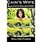 Cain's Wife, Lilith's Daughter - Paperback