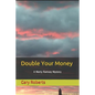 Double Your Money: A Marty Ramsey Mystery - Paperback