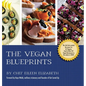 The Vegan Blueprints: A Cookbook - Hardcover