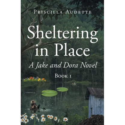 Sheltering in Place: A Jake and Dora Novel - Paperback