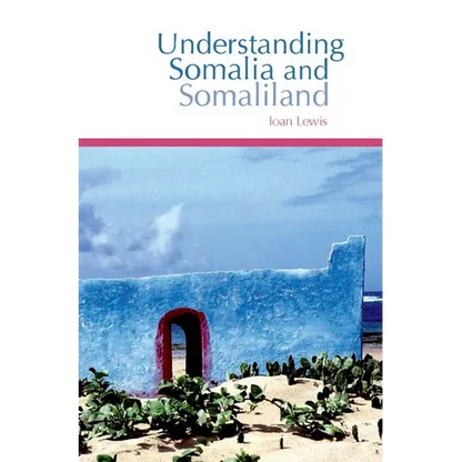 Understanding Somalia and Somaliland: Culture, History and Society - Paperback