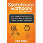 Sketchnote Workbook For Beginners: Easy and Effective Techniques of Taking Visual Notes to Simplify and Organize Your Work and Business - Paperback