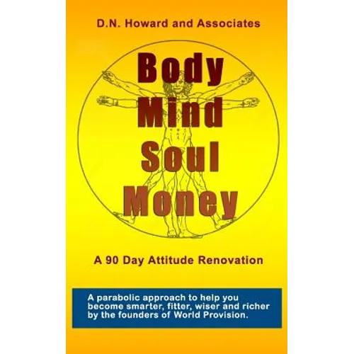 Body Mind Soul Money - Paperback