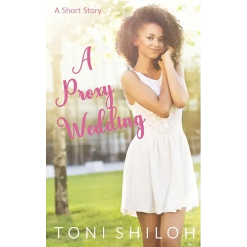 A Proxy Wedding: A Short Story - Paperback