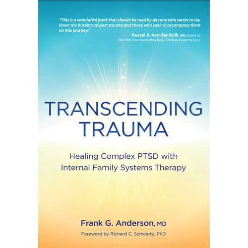 Transcending Trauma: Healing Complex Ptsd with Internal Family Systems - Paperback