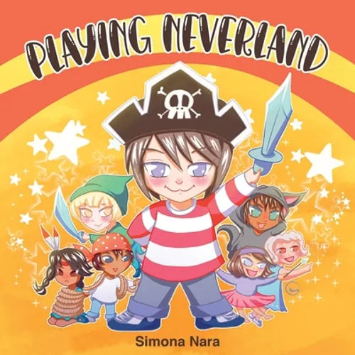 Playing Neverland: A fun story about a kid and his helpful friends - Paperback