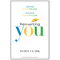 Reinventing You: Define Your Brand, Imagine Your Future - Hardcover