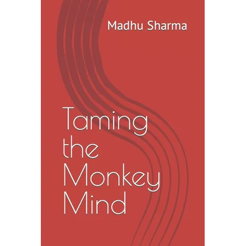 Taming the Monkey Mind - Paperback