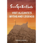 Secret Spain Travel Guide: Visit Alicante's Myths & Legends - Paperback