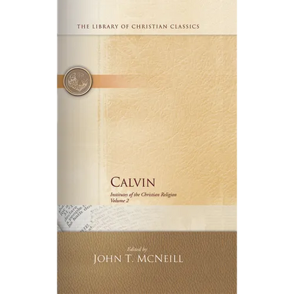 Calvin: Institutes of the Christian Religion - Paperback