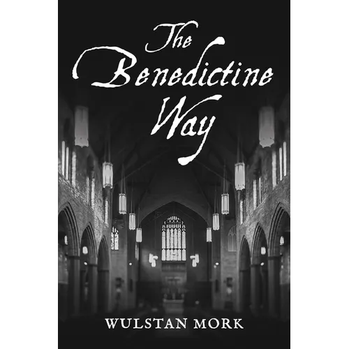 The Benedictine Way - Paperback
