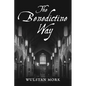 The Benedictine Way - Paperback
