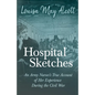Hospital Sketches;An Army Nurses's True Account of Her Experience During the Civil War - Paperback