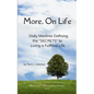 More, On Life. Daily Mantras Defining the "SECRETS" to Living a Fulfilled Life - Paperback