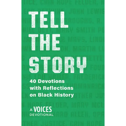 Tell the Story: 40 Devotions with Reflections on Black History - Paperback