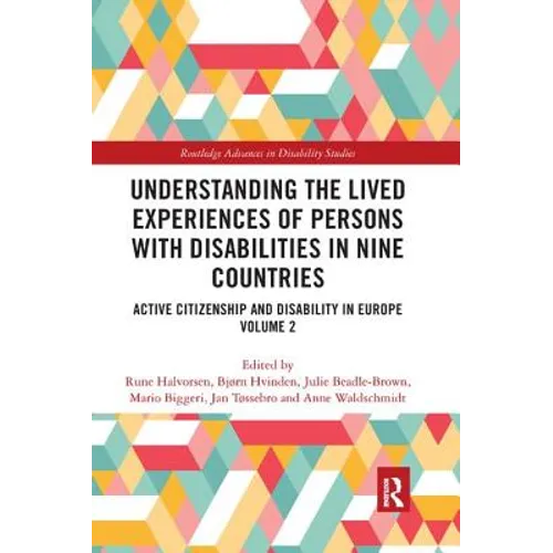 Understanding the Lived Experiences of Persons with Disabilities in Nine Countries: Active Citizenship and Disability in Europe Volume 2 - Paperback