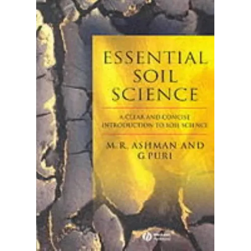 Essential Soil Science: A Clear and Concise Introduction to Soil Science - Paperback