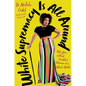 White Supremacy Is All Around: Notes from a Black Disabled Woman in a White World - Hardcover