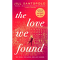 The Love We Found - Hardcover