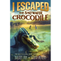 I Escaped The Saltwater Crocodile: Apex Predator Of The Wild - Paperback