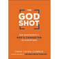 The God Shot: 100 Snapshots of God's Character in Scripture - Hardcover