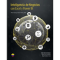 Inteligencia de Negocios con Excel y Power BI: Una Guía Exhaustiva para la: Preparación, Análisis y Visualización de Datos - Paperback