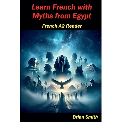 Learn French with Myths from Egypt - Paperback