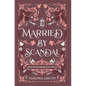 Married by Scandal - Hardcover