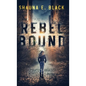 Rebel Bound - Hardcover